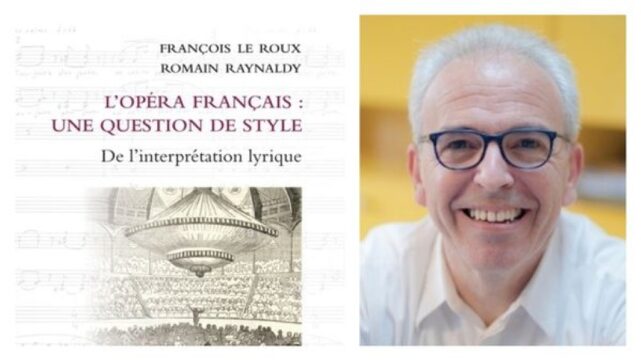 l-opera-francais-une-question-de-style-francois-le-roux-et-romain-raynaldy-2