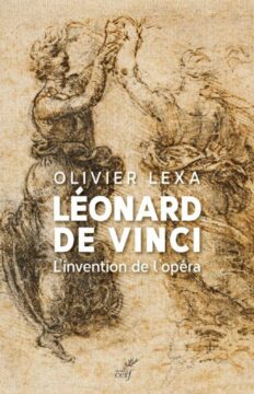 leonard-de-vinci-et-linvention-de-lopera-d-olivier-lexa-2