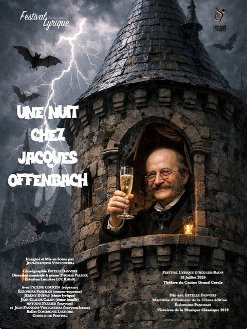 37ème Festival Lyrique d'Aix-les-Bains 2026 : Le Festival Lyrique 2026 sera ensorcelant ! 1 Une nuit chez Jacques Offenbach