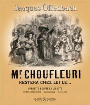 Monsieur Choufleuri restera chez lui le… / Saint-Priest-Ligoure (87) / Festival Opération Opérette 1 monsieur choufleuri 307x360 1